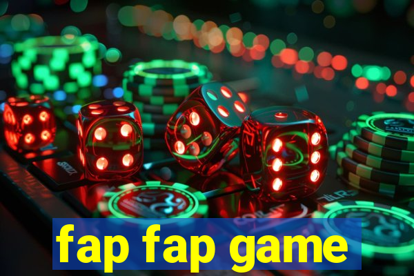 fap fap game